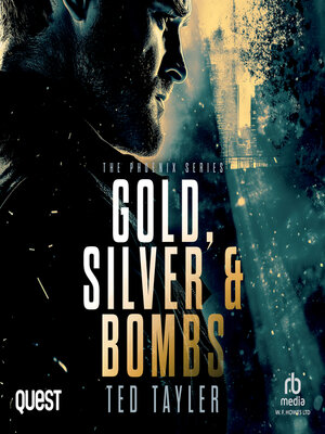 cover image of Gold, Silver and Bombs